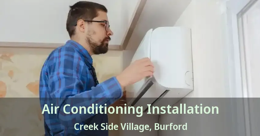 Air Conditioning Installation Creek Side Village, Burford - ON