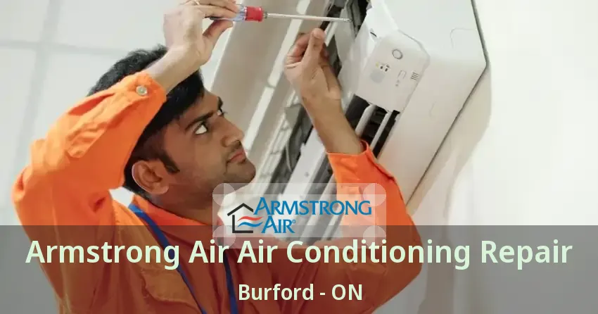 Armstrong Air Air Conditioning Repair Burford - ON
