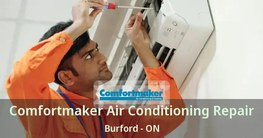 Comfortmaker Air Conditioning Repair Burford - ON