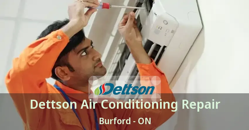 Dettson Air Conditioning Repair Burford - ON