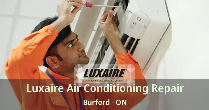 Luxaire Air Conditioning Repair Burford - ON