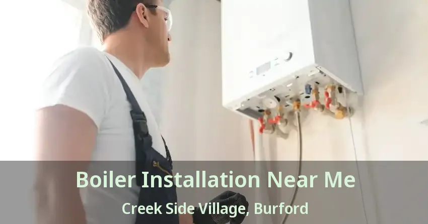 Boiler Installation Near Me Creek Side Village, Burford - ON