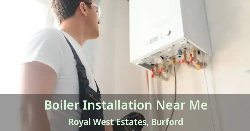 Boiler Installation Near Me Royal West Estates, Burford - ON