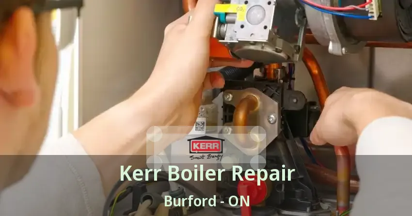 Kerr Boiler Repair Burford - ON