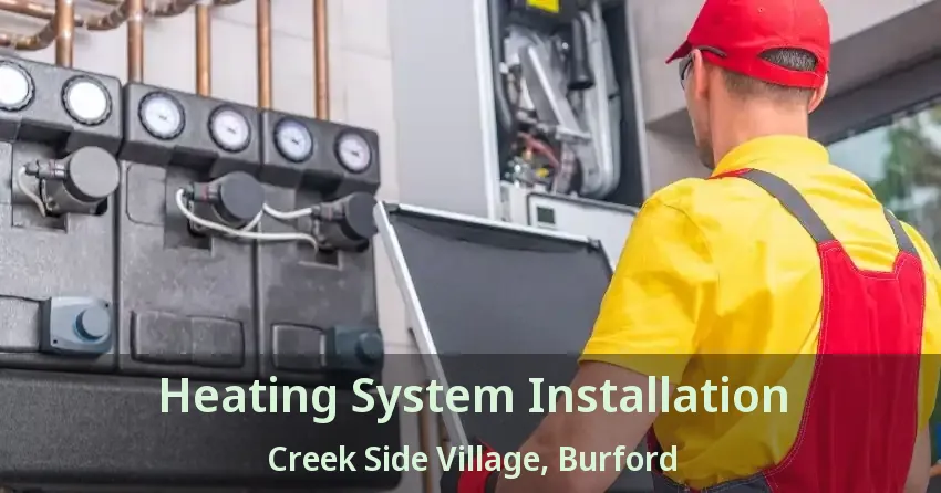 Heating System Installation Creek Side Village, Burford - ON