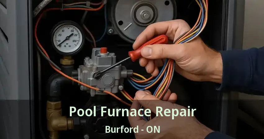 Pool Furnace Repair Burford - ON