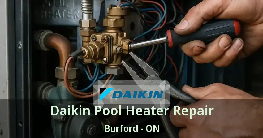 Daikin Pool Heater Repair Burford - ON