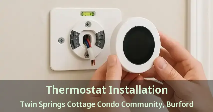 Thermostat Installation Twin Springs Cottage Condo Community, Burford - ON